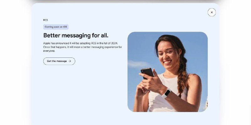谷歌称苹果今年秋季将为 iPhone 引入 RCS 支持Android 官方网站为 Google Messages 添加了一个新的页面，除了相关功能介绍，同时还指出 iPhone 上的 RCS 将于今年年秋季推出