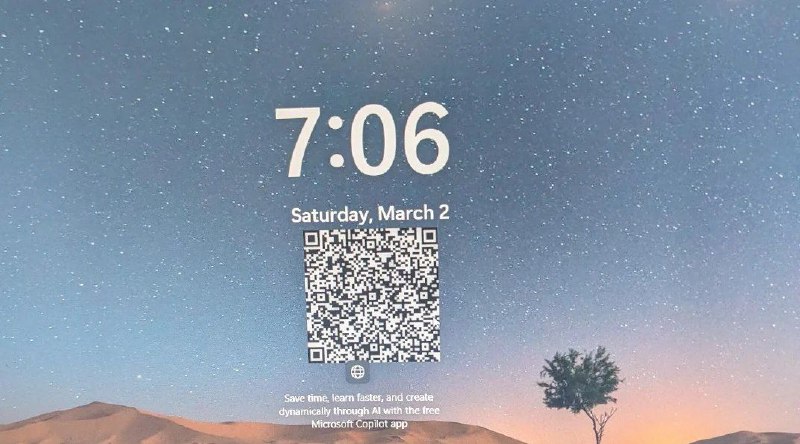 微软暂停 Windows 11 锁屏上的“Copilot 二维码”广告微软在声明中确认，将暂停在 Windows 11 锁屏上的二维码广告实验
