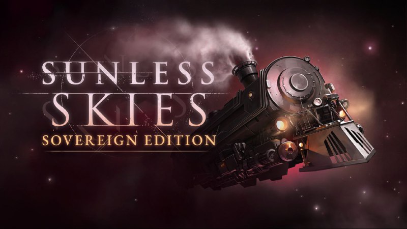 Epic 喜加一：《无光之空》本周限免：《无光之空（Sunless Skies: Sovereign Edition）》截止日期：7 月 4 日 23 点下周限免：空战猎鹰—— Epic